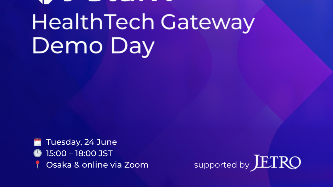 J-StarX HealthTech Gateway Demo Day：10 high-potential Japanese HealthTech startups will be taking to the stage.