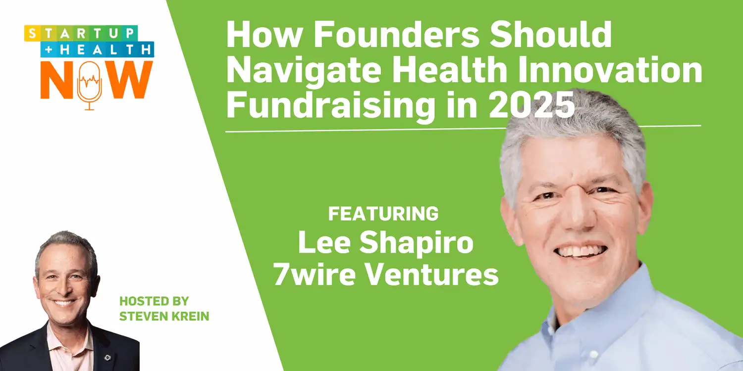 How Founders Should Navigate Health Innovation Fundraising in 2025