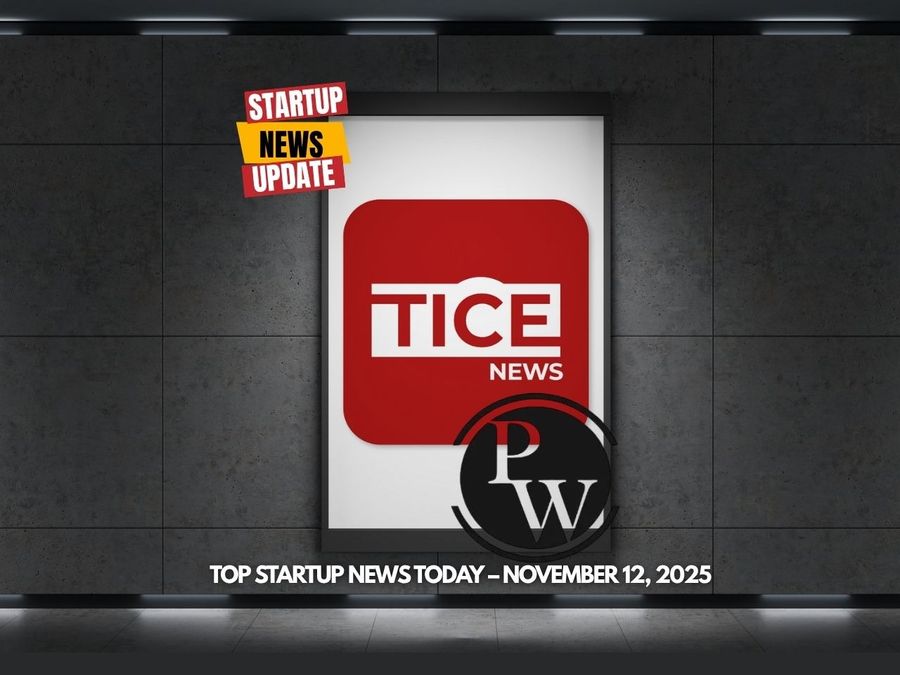 Top Startup News Today: From PhysicsWallah’s IPO run to Swiggy’s new urban lifestyle play | 12th November - TICE News