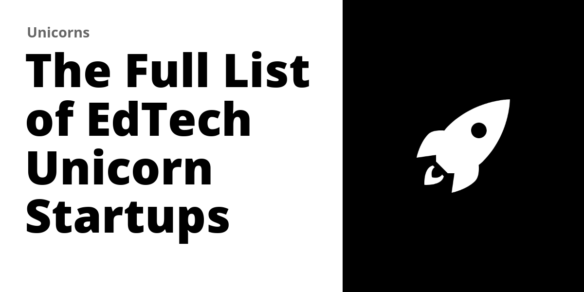 The Full List of 29 EdTech Unicorn Startups (2026)