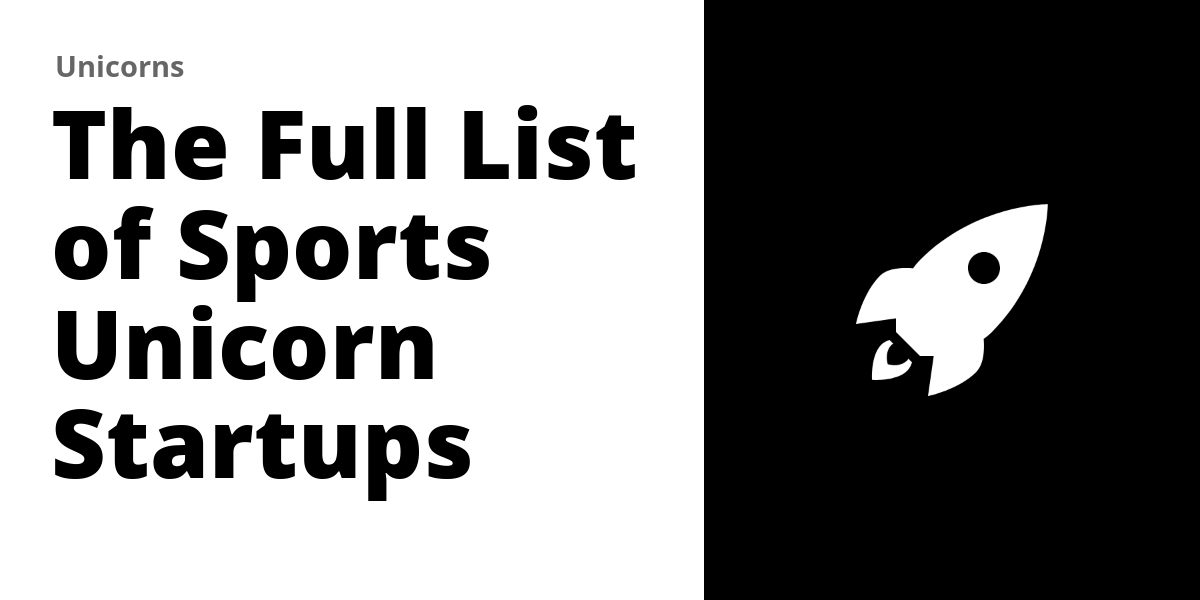 The Full List of 19 Sports Unicorn Startups (2026)