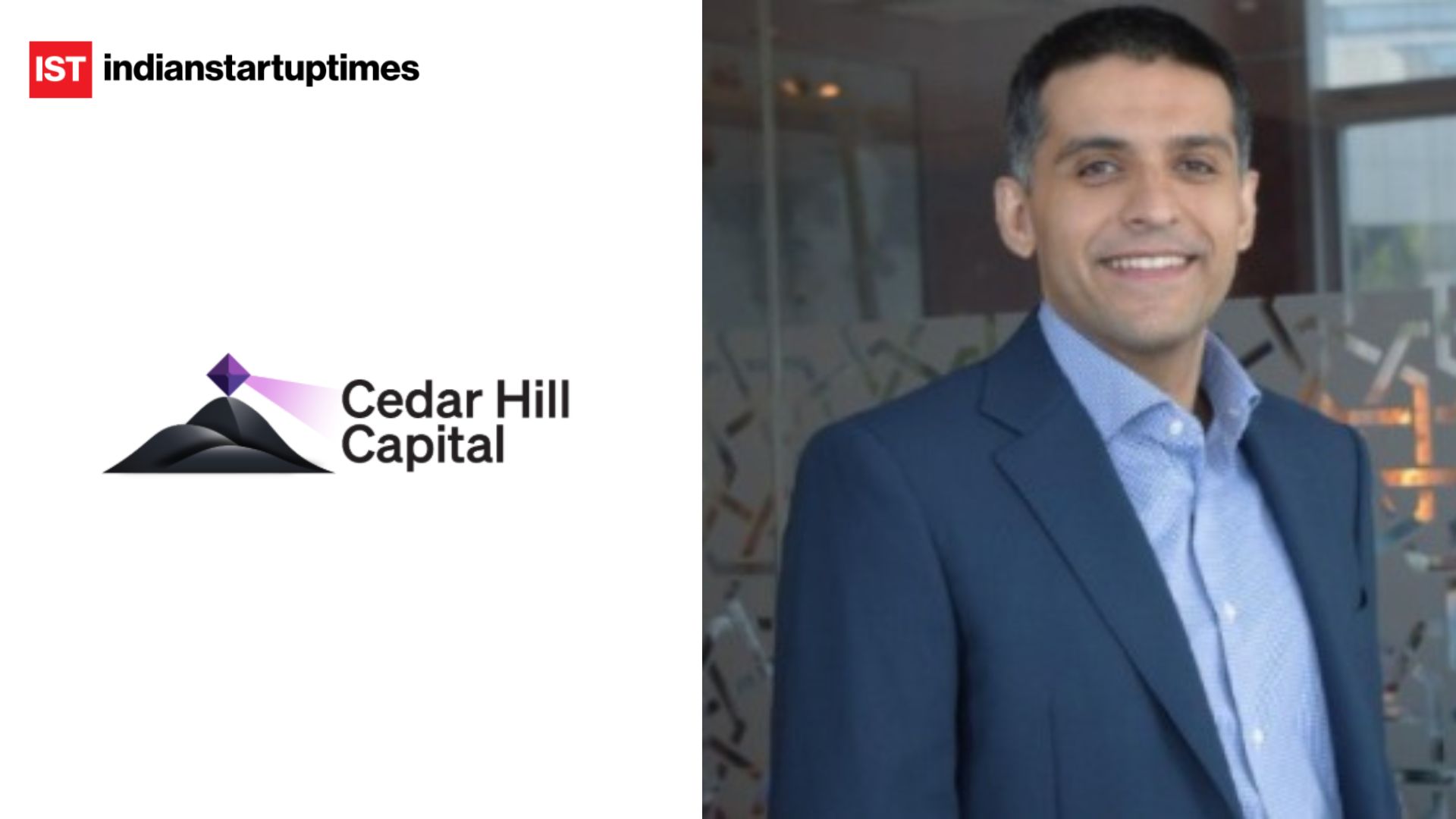 Cedar-IBSi Capital Rebrands as Cedar Hill Capital, Sharpens Focus on FinTech SaaS Investing for BFSI - Indian Startup Times