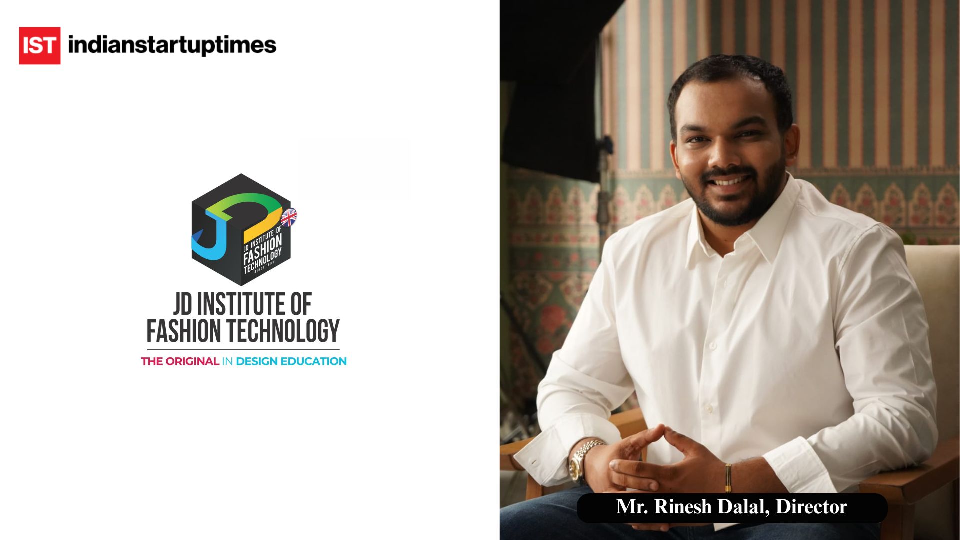 From Filmmaking to Future-Ready Design Education: A Conversation with Rinesh Dalal, Director, JD Institute of Fashion Technology - Indian Startup Times
