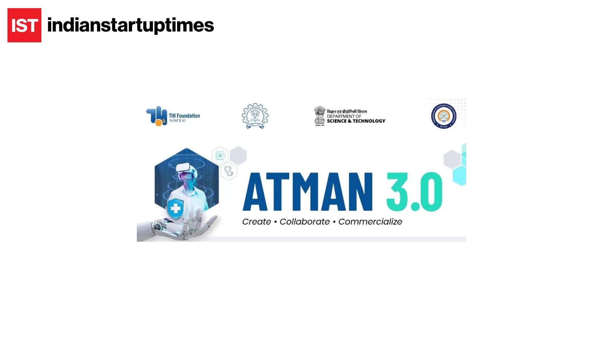 IIT Bombay’s ATMAN 3.0: 13 HealthTech Startups to Compete for ₹1 Crore+ Funding at Grand Demo Day - Indian Startup Times