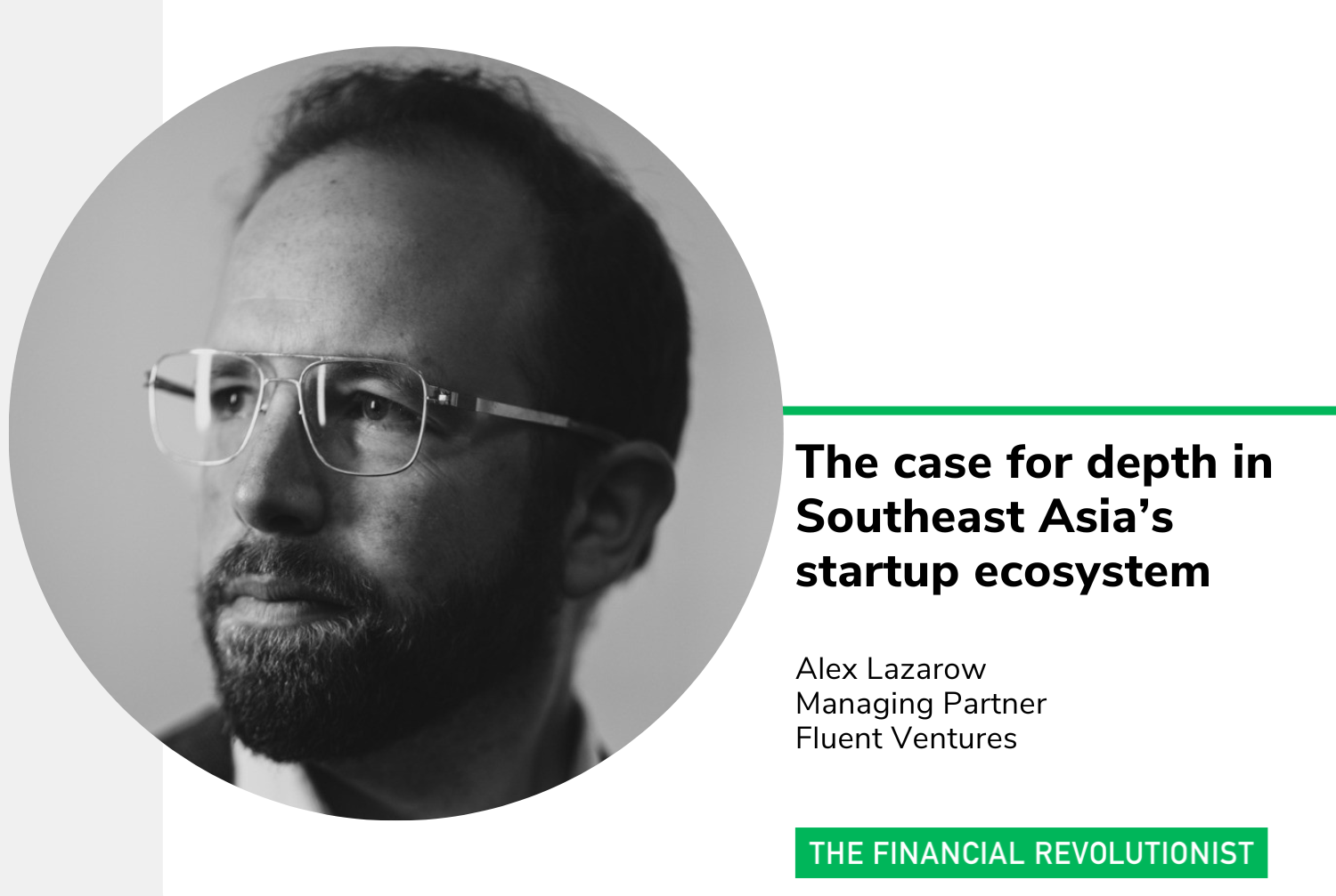 The case for depth in Southeast Asia’s startup ecosystem — The Financial Revolutionist