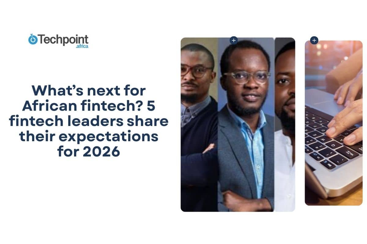 What’s next for African fintech 5 fintech leaders share their expectations for 2026