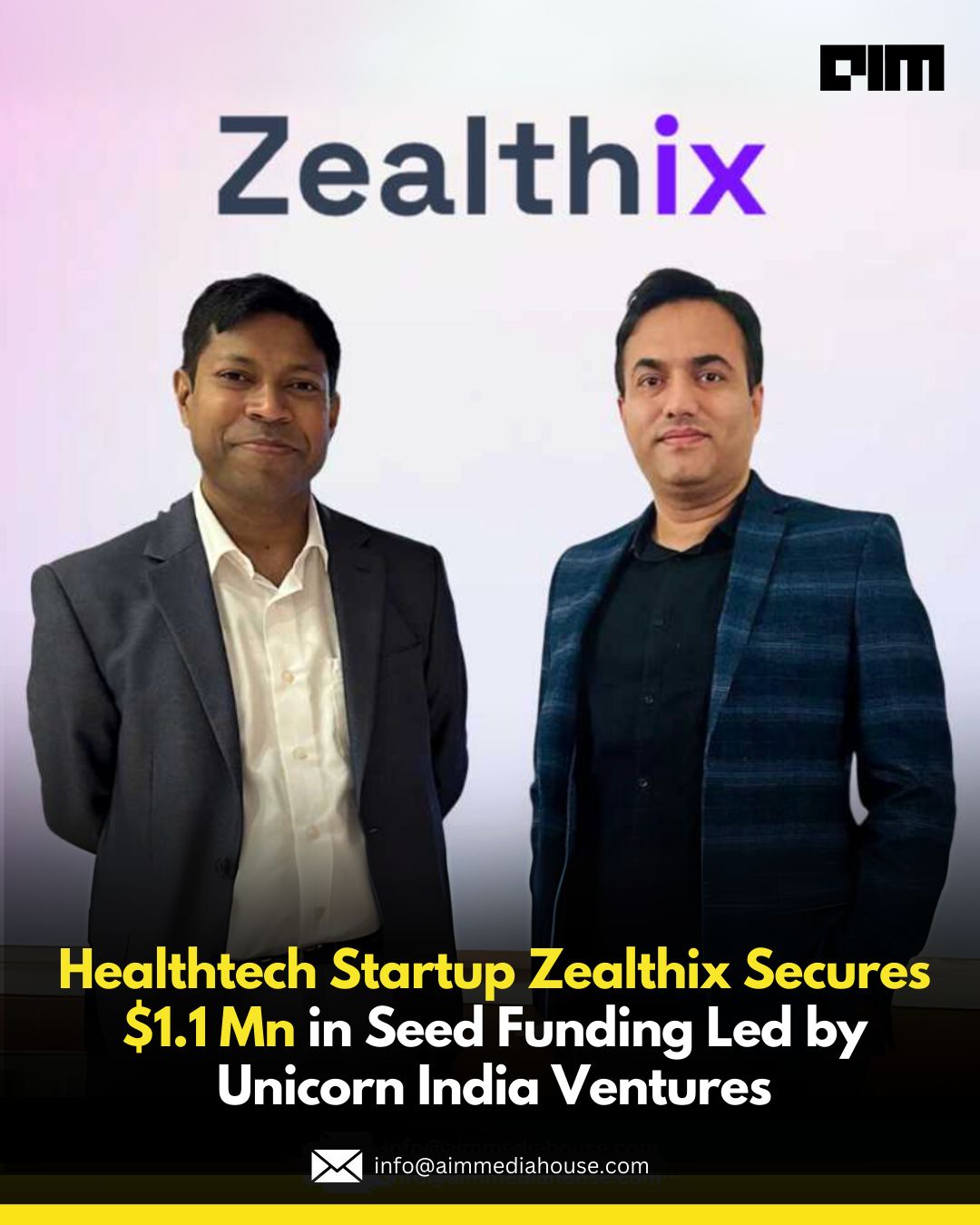 Zealthix raises $1.1M to digitize India's healthcare ecosystem | AIM posted on the topic | LinkedIn