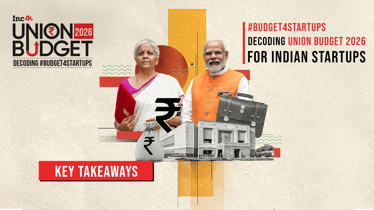The Biggest Takeaways From Union Budget 2026 For Indian Tech, Startups