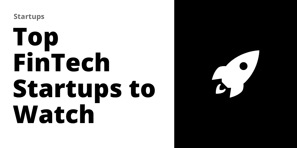 Top 100 FinTech Startups to Watch in 2026