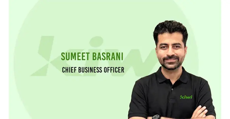 Fintech Startup Kiwi Strengthens Leadership with Sumeet Basrani as CBO - CXO Digitalpulse