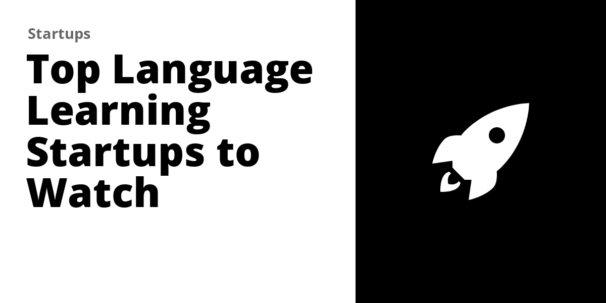 Top 26 Language Learning Startups to Watch in 2026