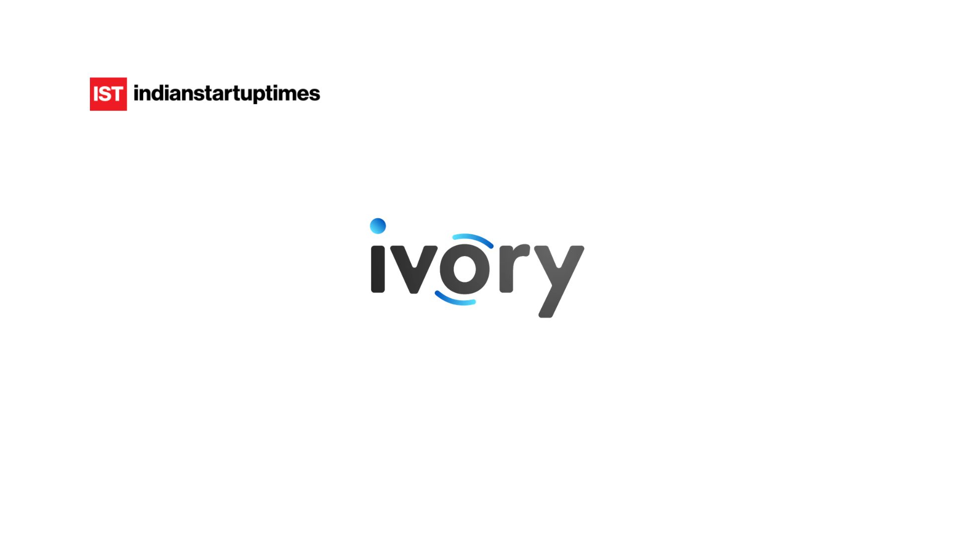 Ivory Secures $1M Seed Round to Scale Cognitive Health Platform - Indian Startup Times