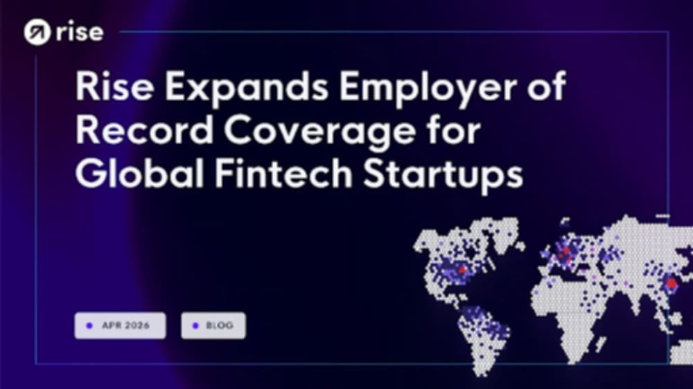 Rise Expands Employer of Record Coverage for Global Fintech Startups
