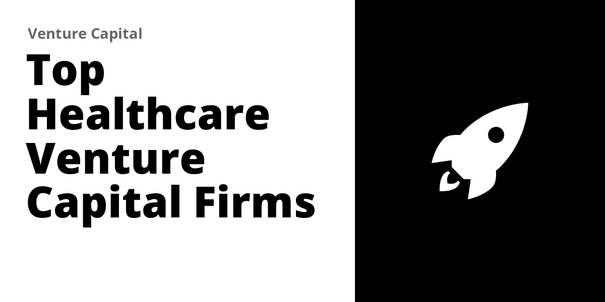 Top 205 Healthcare Venture Capital Firms (2026)