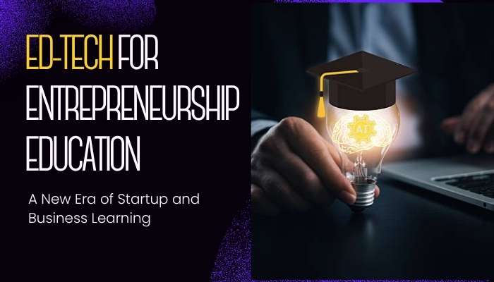 Ed-Tech for Entrepreneurship Education Guide for 2026