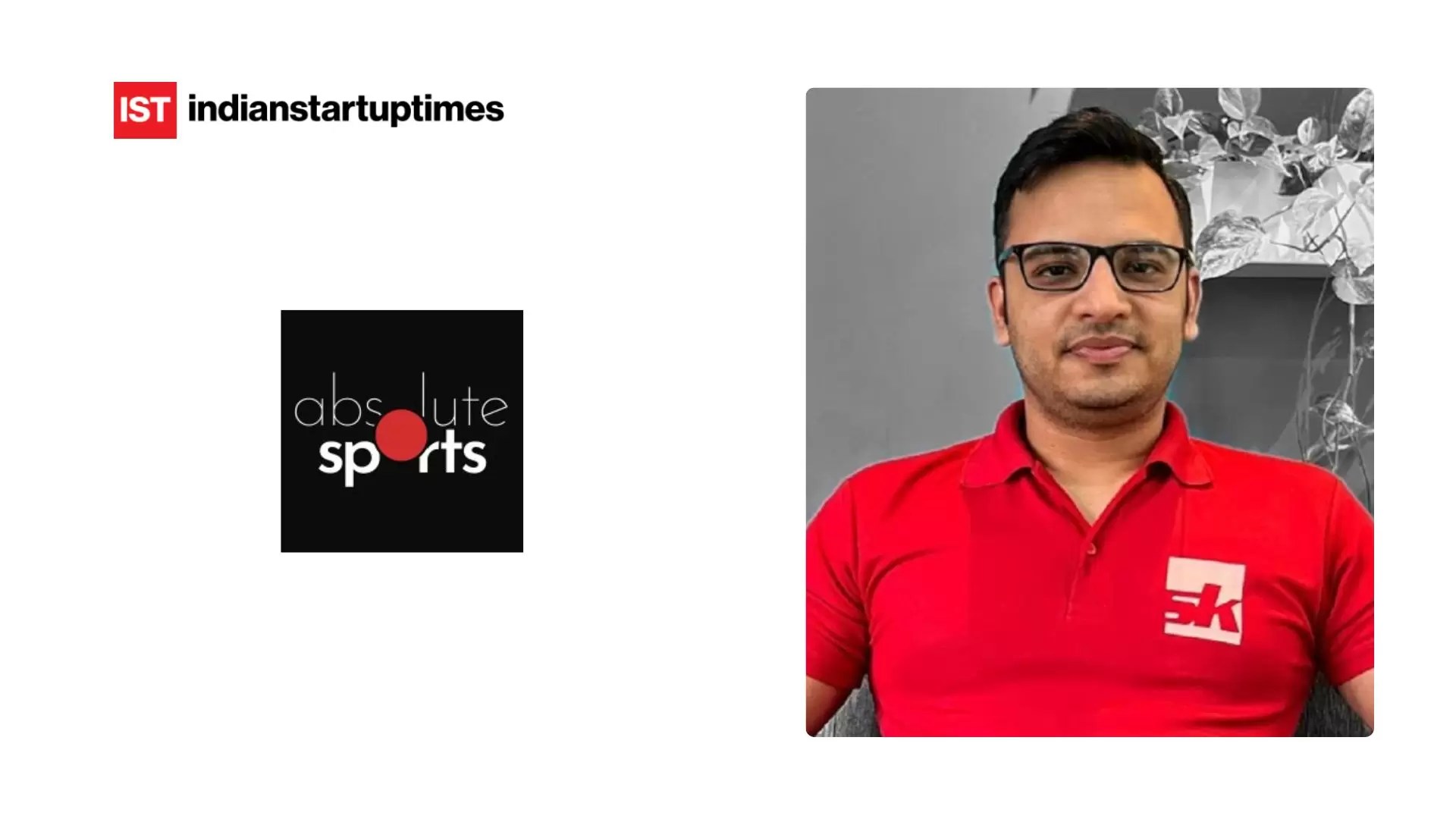 Ajay Pratap Singh Steps Down as CEO of Absolute Sports, Set to Begin Entrepreneurial Journey - Indian Startup Times
