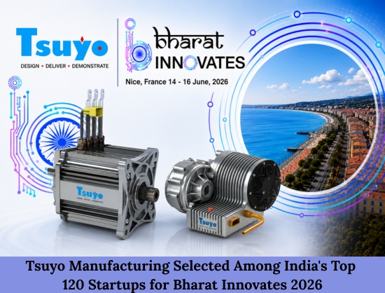 EV Powertrain Firm Tsuyo Manufacturing Among 120 Startups Selected for Bharat Innovates 2026 - Asia Pacific | Energetica India Magazine