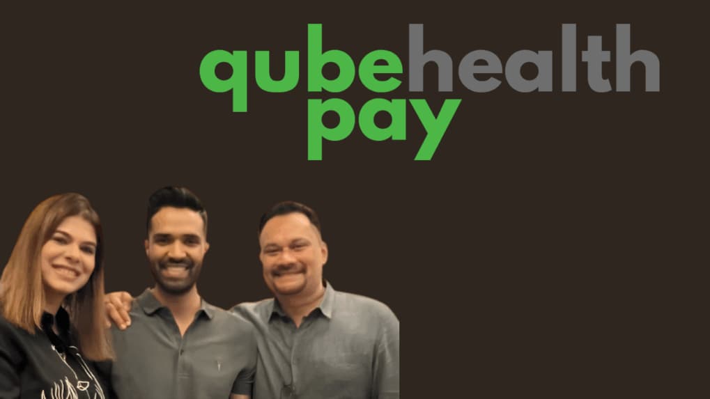 Healthcare payments platform QubeHealth-Pay closes Series A round at ₹416 crore valuation, eyes global expansion