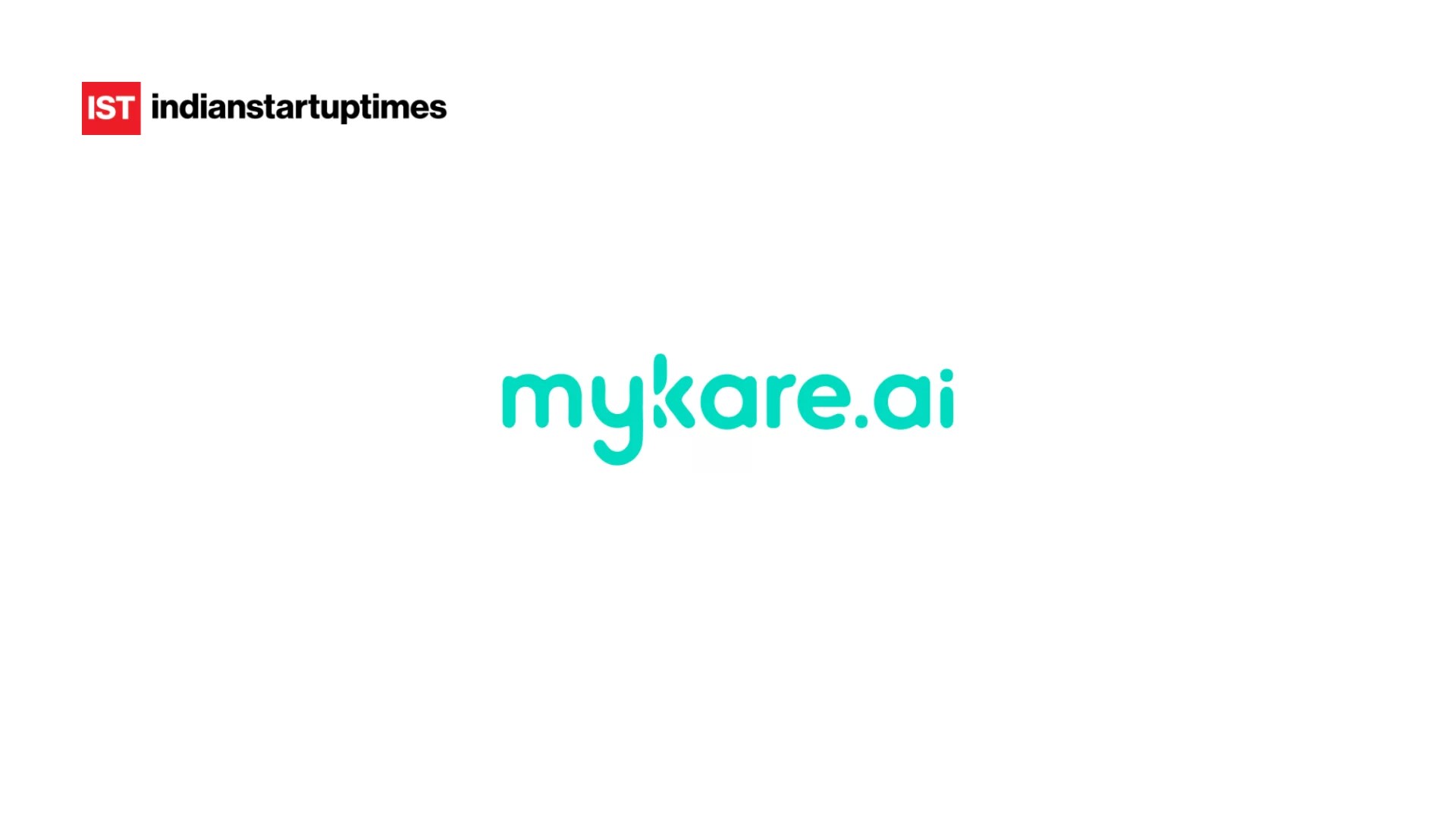 MyKare.ai Raises $3.2 Million to Expand AI-Powered Healthcare Platform Globally - Indian Startup Times