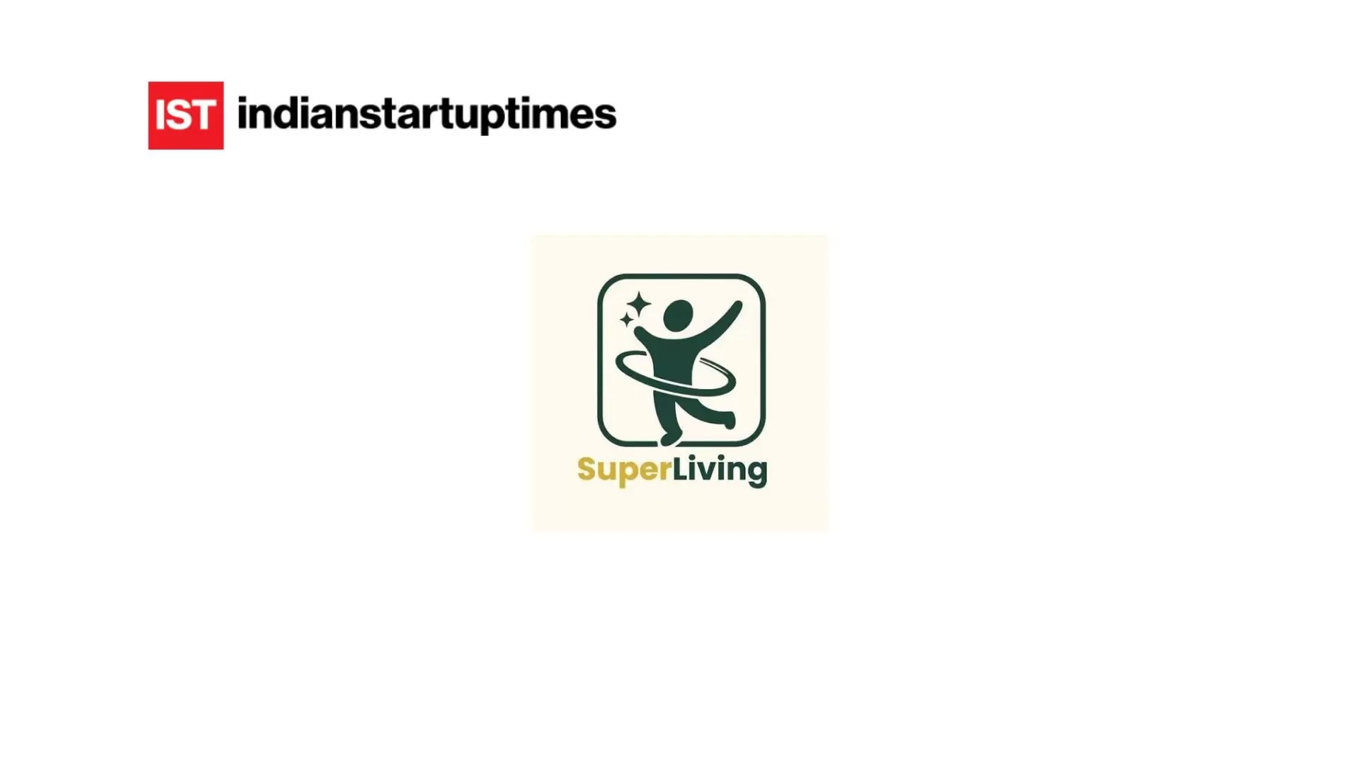 SuperLiving Raises $7 Million Series A Led by Lightspeed to Expand AI-Powered Preventive Healthcare Platform - Indian Startup Times