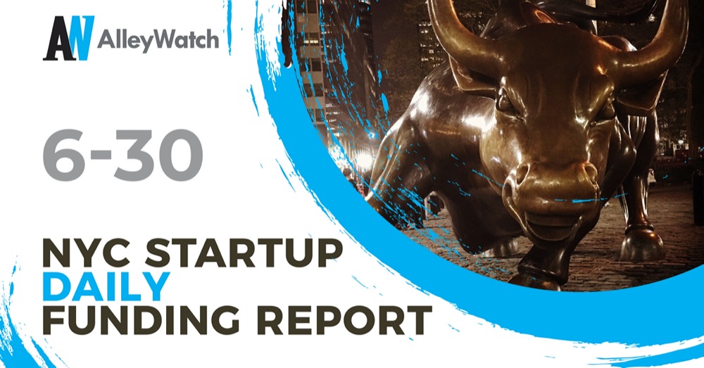The AlleyWatch Startup Daily Funding Report: 6/30/2026