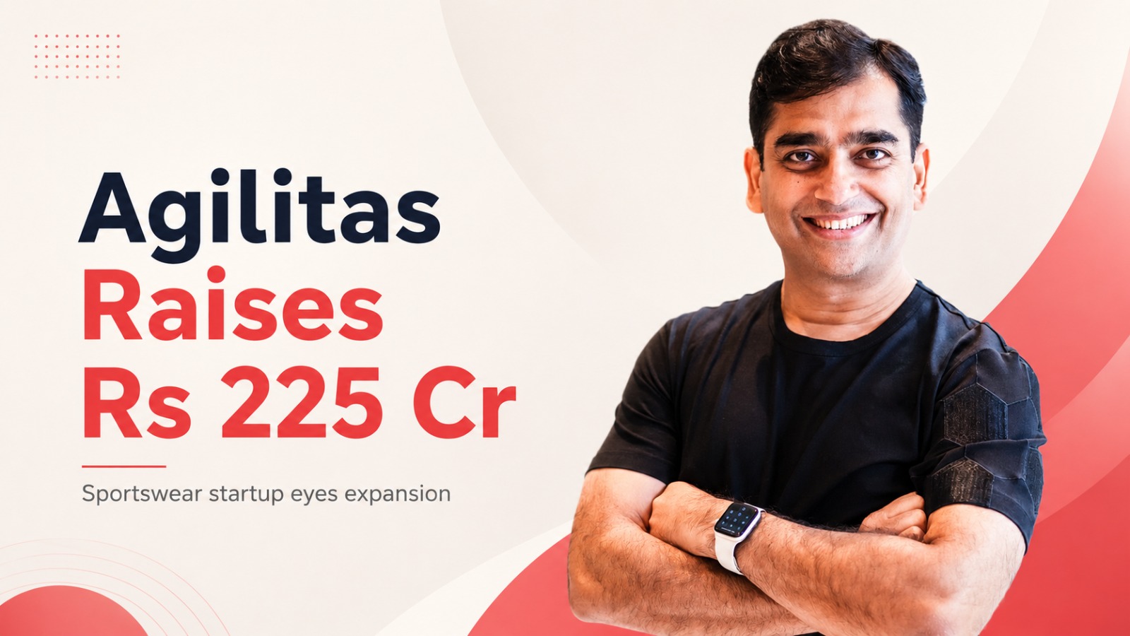 Agilitas Sports Raises Rs 225 Crore To Expand Sportswear Ecosystem