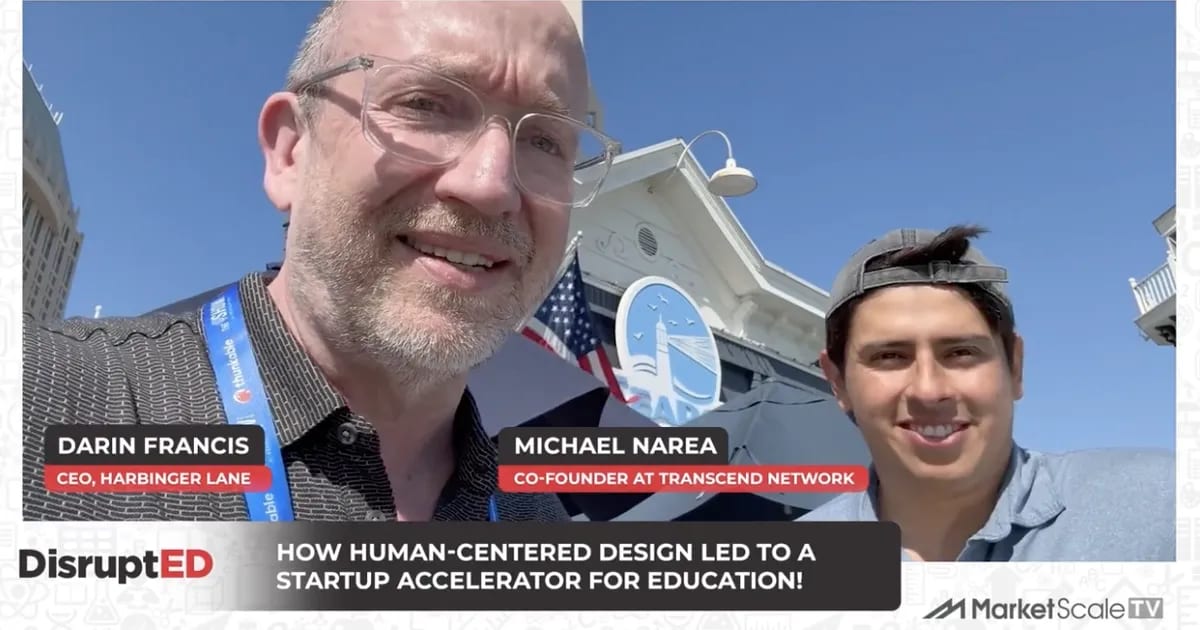 How Human-Centered Design Led to a Startup Accelerator for Education: A Conversation with Transcend Network’s Co-founder Michael Narea