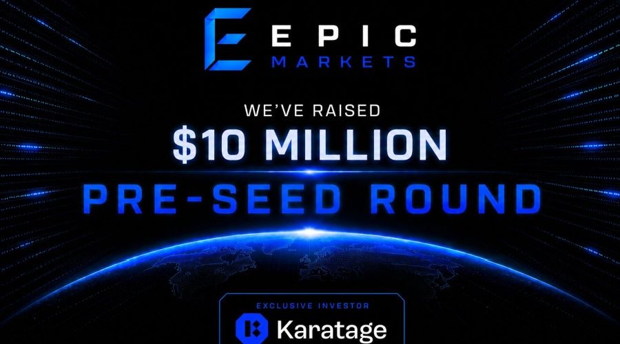 UAE's Epic Markets raises $10 million pre-Seed round