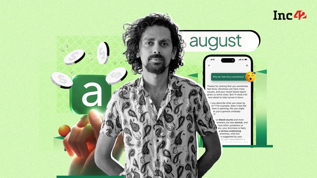 Exclusive: AI Healthtech Startup August AI In Talks To Raise $4 Mn From Peak XV