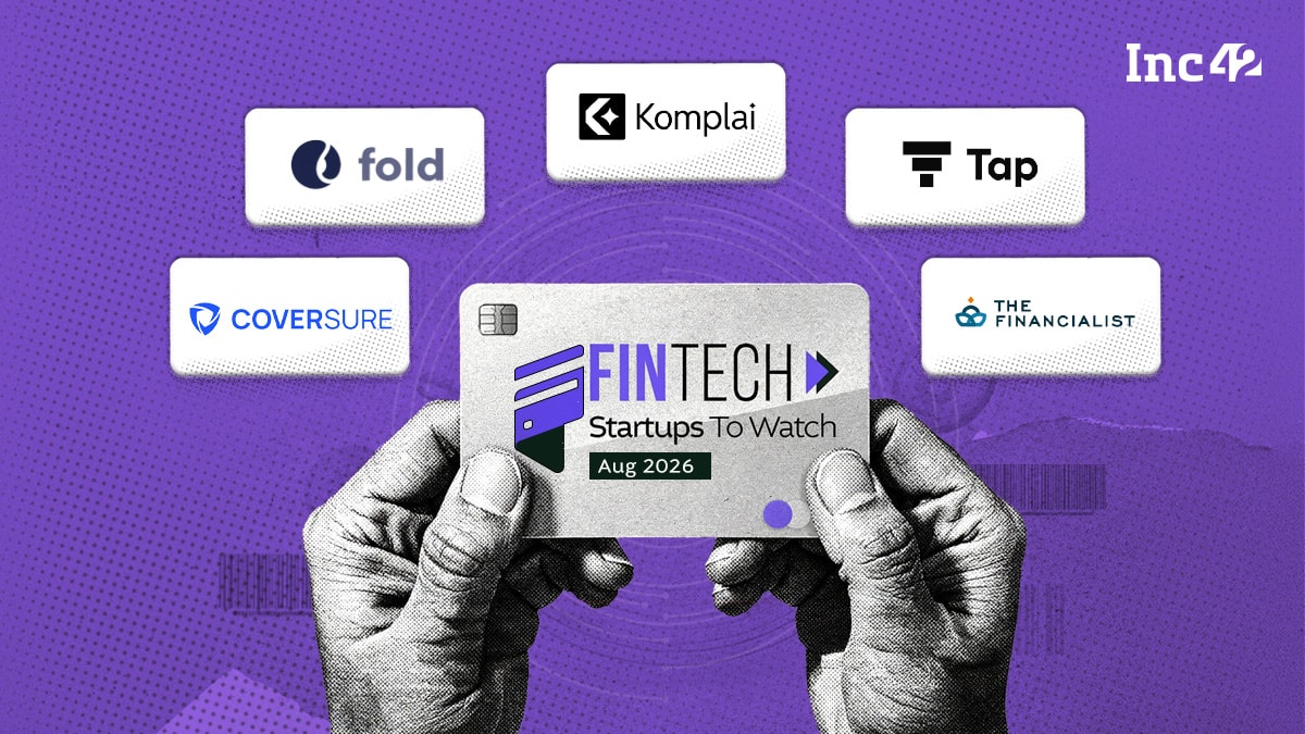 Fintech Startups To Watch: Startups That Caught Our Eye In August