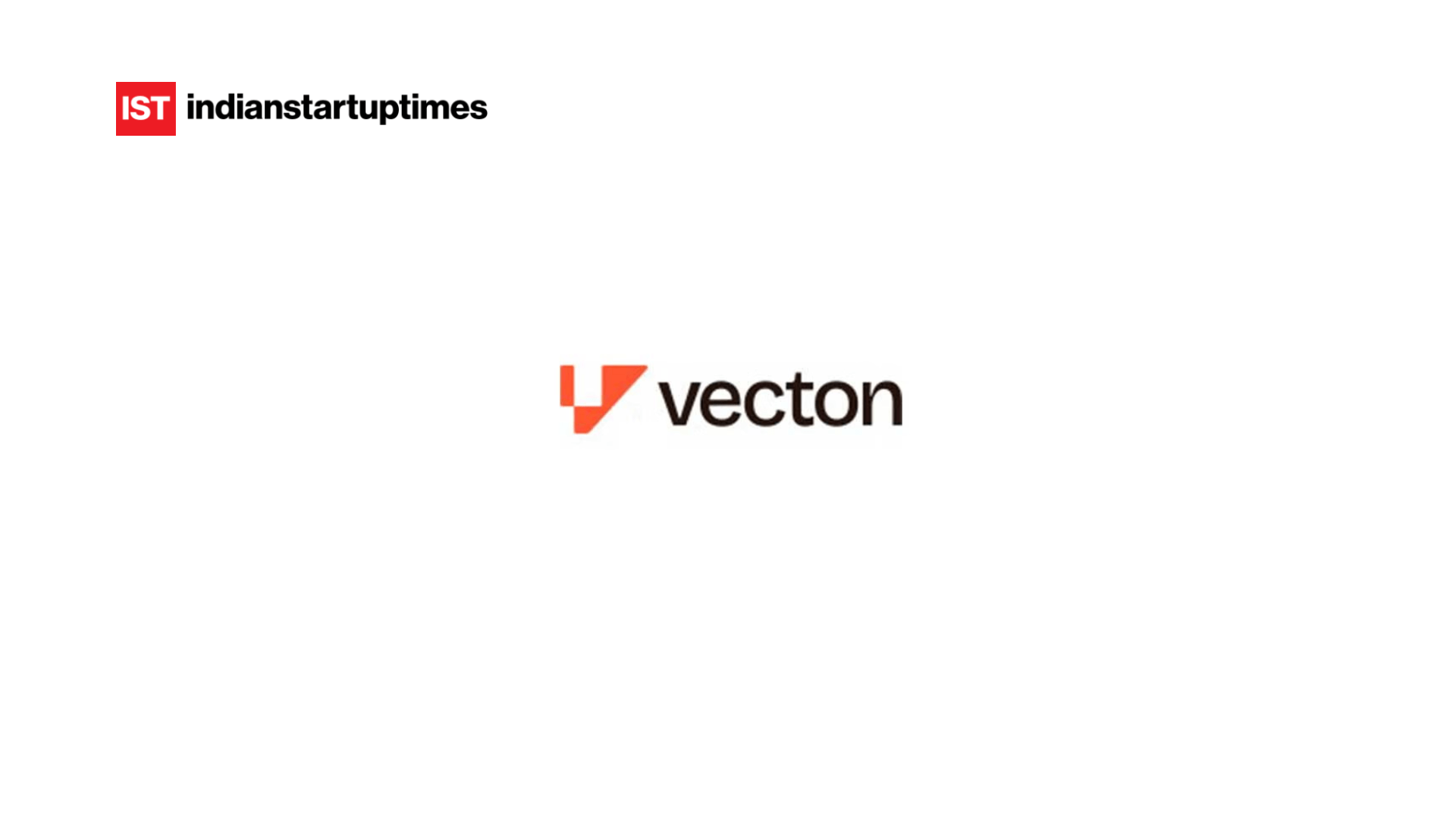 Vecton AI Raises Rs 6 Crore in Pre-Seed Round to Scale AI Solutions for Financial Institutions - Indian Startup Times