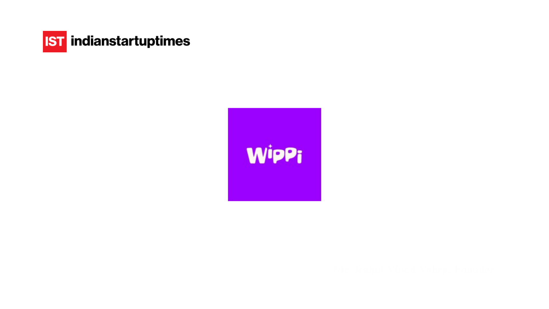 Wippi Raises $1.2 Million in Seed Round Led by 12 Flags to Scale Screen-Free AI Products for Children - Indian Startup Times