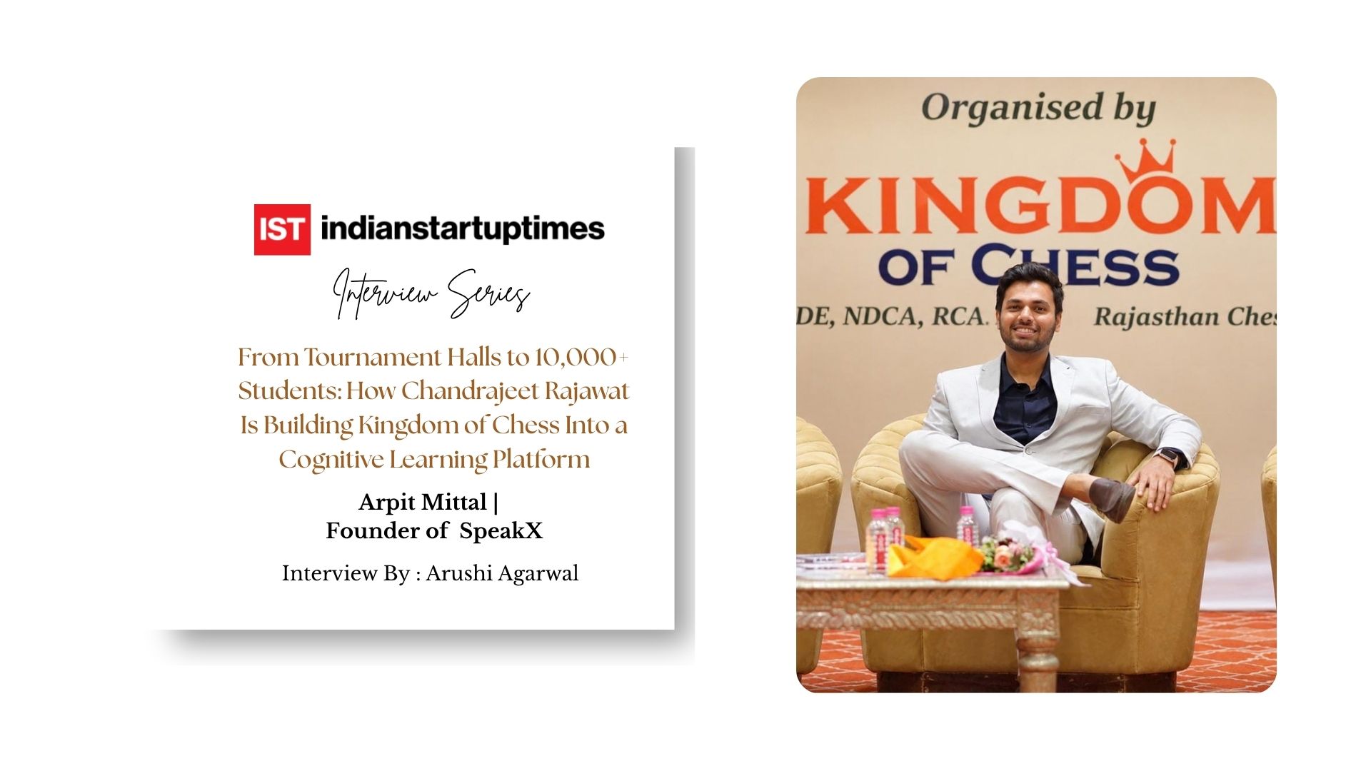 From Tournament Halls to 10,000+ Students: How Chandrajeet Rajawat Is Building Kingdom of Chess Into a Cognitive Learning Platform - Indian Startup Times