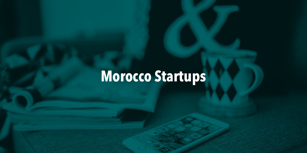 Morocco Launches Startup Fund to Expand Digital Investment - Tech In Africa