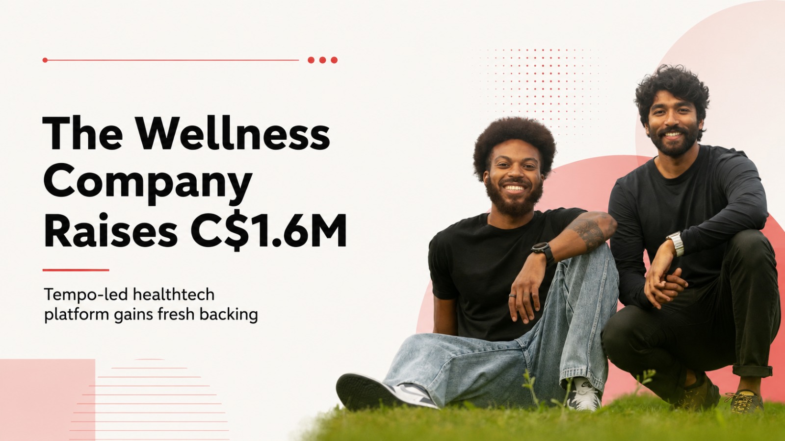The Wellness Company Raises C$1.6M To Scale Tempo AI Health Platform