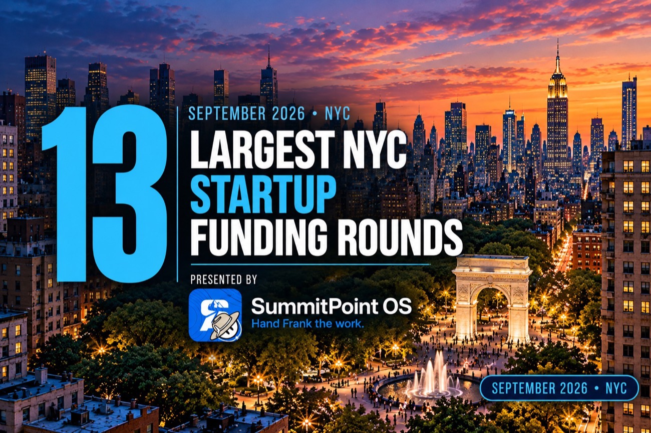 The 13 Largest NYC Tech Startup Funding Rounds of September 2026
