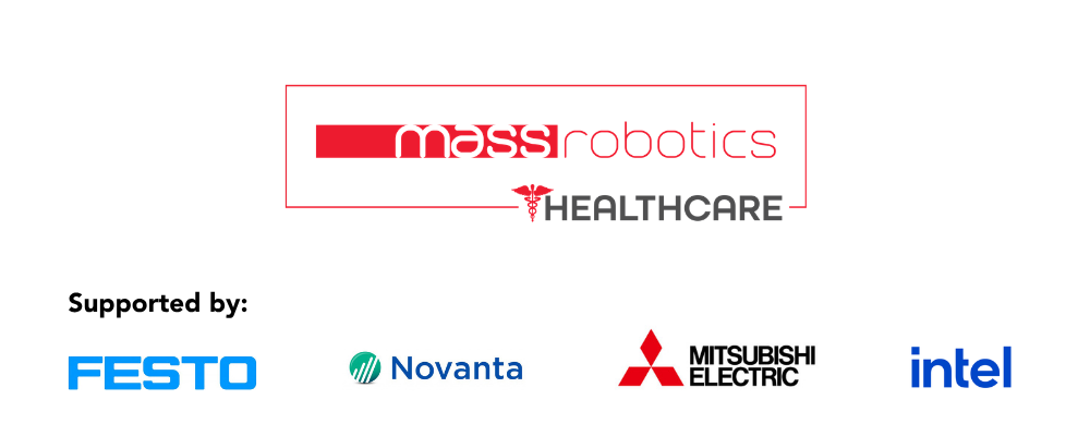 MassRobotics Opens Applications for Healthcare Robotics Catalyst Program Cohort 6, Presented by Festo, Mitsubishi Electric US, Novanta and Intel