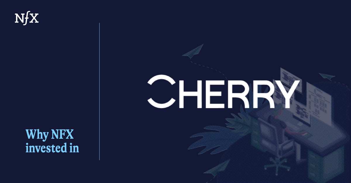 Why NFX Invested in Cherry: The Fintech Startup Automating B2B Payments
